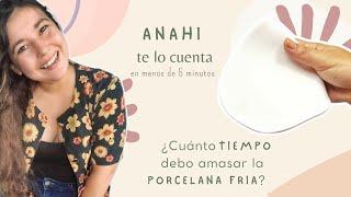 CUANTO TIEMPO DEBO AMASAR LA PORCELANA FRIA - DIY - TUTORIAL - ANAHI GOBBI