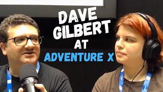 Dave Gilbert Catchup at Adventure X