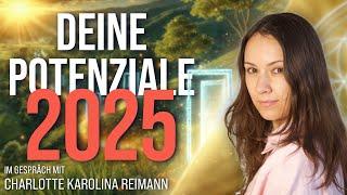 2025 – Erkenne und lebe Deine Potenziale - Charlotte Karolina Reimann im Gespräch