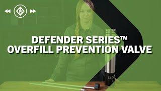 Defender Series® Overfill Prevention Valve