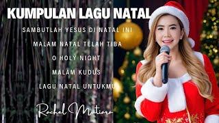 KUMPULAN LAGU NATAL ROHANI KRISTEN TERBARU - Rachel Mutiara