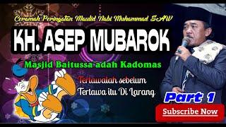 CERAMAH KOCAK " KH. ASEP MUBAROK " MASJID BAITUSSA'ADAH - KADOMAS PANDEGLANG. PART 1