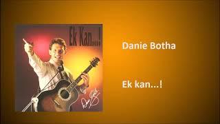 Danie Botha - Ek kan...