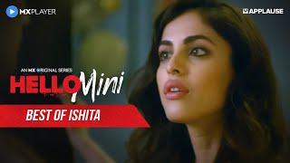 Best of Ishita | Hello Mini S1 | MX Player | Applause Entertainment