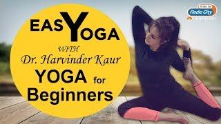 Easy Yoga | Yoga For Beginners | Episode 03 | Dr. Harvinder Kaur