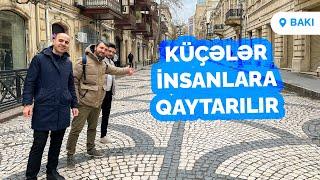 Urbanistik islahatlar başladı: Mərkəzi küçələr necə dəyişəcək?