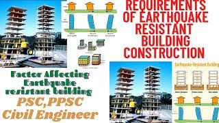 Requirements of Earthquake Building Construction || Factors Affecting Earthquake resistant building