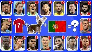 Guess the SONG, Dogs/ Pets Jersey and country of famous football players.Ronaldo,Messi, Neymar