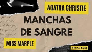 MANCHAS DE SANGRE EN EL SUELO- AGATHA CHRISTIE- AUDIOLIBRO COMPLETO- MISS MARPLE Y TRECE PROBLEMAS