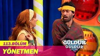 Güldür Güldür Show 113.Bölüm - Yönetmen