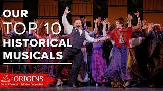 Our Top 10 Historical Musicals