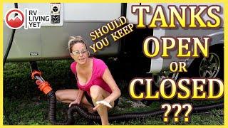 RV Gray & Black Tank Valve Open Or Closed? RV Holding Tanks Open Or Closed Explained For Beginners