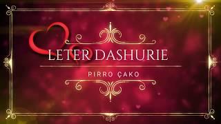 PIRRO ÇAKO - LETER DASHURIE  ( Lyrics )