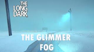 The Long Dark - The Glimmer Fog