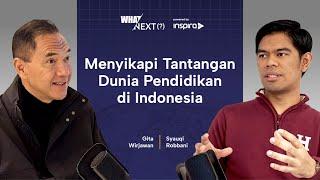 Gita Wirjawan - Bekal Pendidikan yang Diperlukan untuk Generasi Indonesia Emas | What Next #ep002