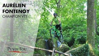 Aurélien Fontenoy | Champion VTT | Puy du Fou