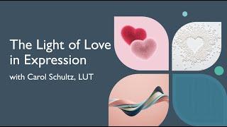 The Light of Love in Expression with Carol Shultz LUT