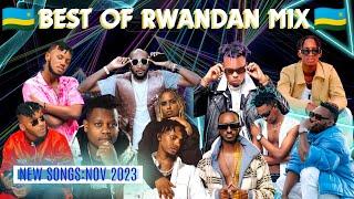  BEST OF NOV 2023 RWANDA VIDEO MIX , Bruce Melodie, Chriss easy, Kenny sol, Davis d, Ariel Wayz