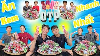 Anh Thời Đại - Thử Thách  OTP Ăn Kem Nhanh Nhất