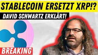 RIPPLE CTO ENDLICH MIT ANTWORTEN | WIRD XRP DURCH STABLECOIN ERSETZT?! DAVID SCHWARTZ