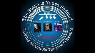 The Stage is Yours Podcast - Erin Thomson, Sammi Woollard & Gaz Wall