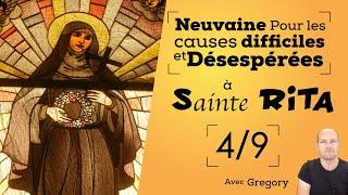 4/9 Neuvaine à Sainte Rita - Situations difficiles et causes désespérées, par Grégory