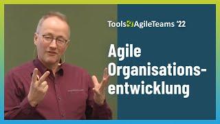 Agile Organisationsentwicklung – die Organisation als "Produkt" - T4AT 2022