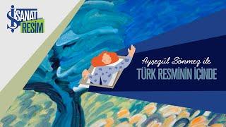 Ömer Uluç | Ayşegül Sönmez ile Türk Resminin İçinde