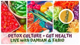 DETOX CULTURE + GUT HEALTH • LIVE with DAMIAN & FABIO