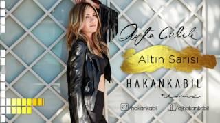 Ayla Çelik - Altın Sarısı (Hakan Kabil Remix)