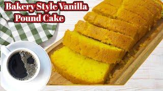 Bakery Style Vanilla Pound Cake Recipe || Soft  Fluffy Vanilla Cake @YummyTraditional100