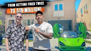 From Getting FIRED Twice to Making $15 MILLION A Year!