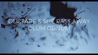 Ductape feat. She Past Away - Ölüm Günüm (Official Video)