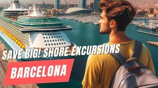 Barcelona Cruise Port - Royal Caribbean Alternative Cheaper Shore Excursions