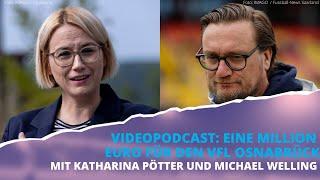 Videopodcast Brückengeflüster: Eine Million Euro für den VfL Osnabrück - Mit Pötter und Welling