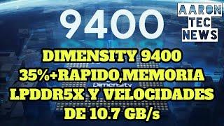 Dimensity 9400, 35 % + rápido, subprocesos 28 % + rápido, memoria LPDDR5X y velocidades de 10,7 GB/s