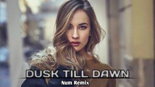 Slow Remix - Dusk Till Dawn ( Officisl Music Video 2024 ) Num Remix