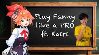 Fanny like a Pro: Ft. Kairi (Season 30 2023 Update) for Beginner/Intermediates@KairiPlayz