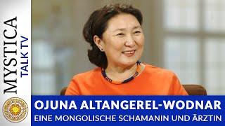 Ojuna Altangerel-Wodnar - Eine mongolische Schamanin und Ärztin | MYSTICA.TV