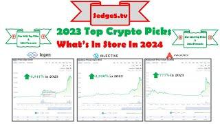 #Sedge5tv 2023 Top #Crypto Picks - How did they do and what's in store for them in 2024? A Review.