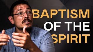 What Is the Baptism of the Holy Spirit? | Core Christianity w/ Adriel Sanchez