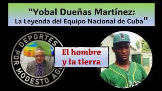 Yobal Dueñas: La Leyenda del Béisbol Cubano | Entrevista Exclusiva con Modesto Agüero". CAP.2