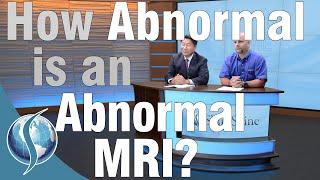 Spine Talk: How Abnormal is an Abnormal MRI?