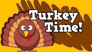 TURKEY TIME!!!!!! (Thanksgiving song for kids!)