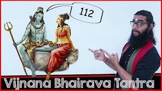 112 Ways of Yoga - Intro To Vijnana Bhairava Tantra