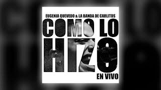 Como Lo Hizo - Eugenia Quevedo X LBC