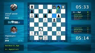 Chess Game Analysis: Vipinlalrv - yusuf yasar, 1-0 (By ChessFriends.com)