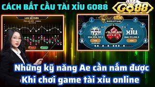 Go88 (2024): Những kỹ năng bắt cầu tài xỉu online Go88 Ae cần nắm được | App tài xỉu online uy tín