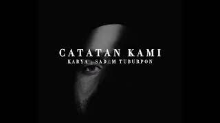 CATATAN KAMI-(Sadam Tuburpon) || Official music Audio