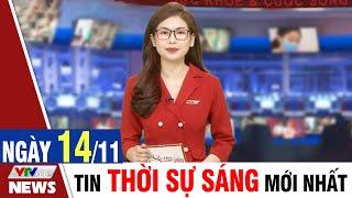 BẢN TIN SÁNG ngày 14/11 - Tin tức thời sự mới nhất hôm nay | VTVcab Tin tức